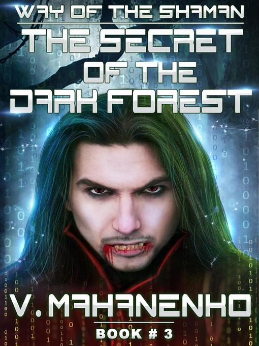 Title details for The Secret of the Dark Forest (The Way of the Shaman by V. Mahanenko - Available
